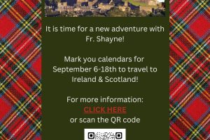 It is time for a new adventure with Fr. Shayne! Scotland smaller file